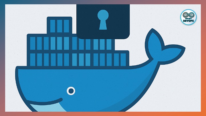 Building Docker Hardened Images: A Practical Guide for Secure Container Deployments